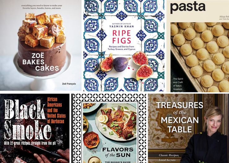 cropped images of six cookbook covers: Zoe Bakes Cakes by Zoe Francois, Ripe Figs by Yasmin Khan, Pasta by Missy Robbins, Black Smoke by Adrian Miller, Flavors of the Sun by Christine Sahadi Whelan, and Treasures of the Mexican Table by Pati Jinich