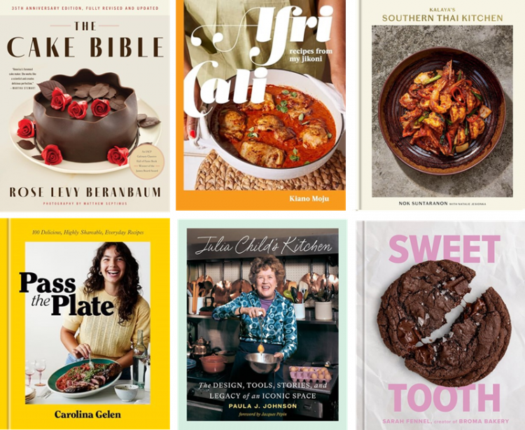 collage of six cookbooks: The Cake Bible 35th Anniversary Edition by Rose Levy Beranbaum, Africali by Kiano Moju, Kalaya's Southern Thai Kitchen by Nok Suntaranon, Pass the Plate by Carolina Gelen, Julia Child's Kitchen by Paula Johnson, and Sweet Tooth by Sarah Fennel